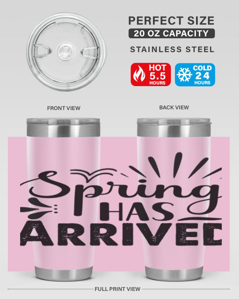 Spring Has Arrived  489#- spring- Tumbler