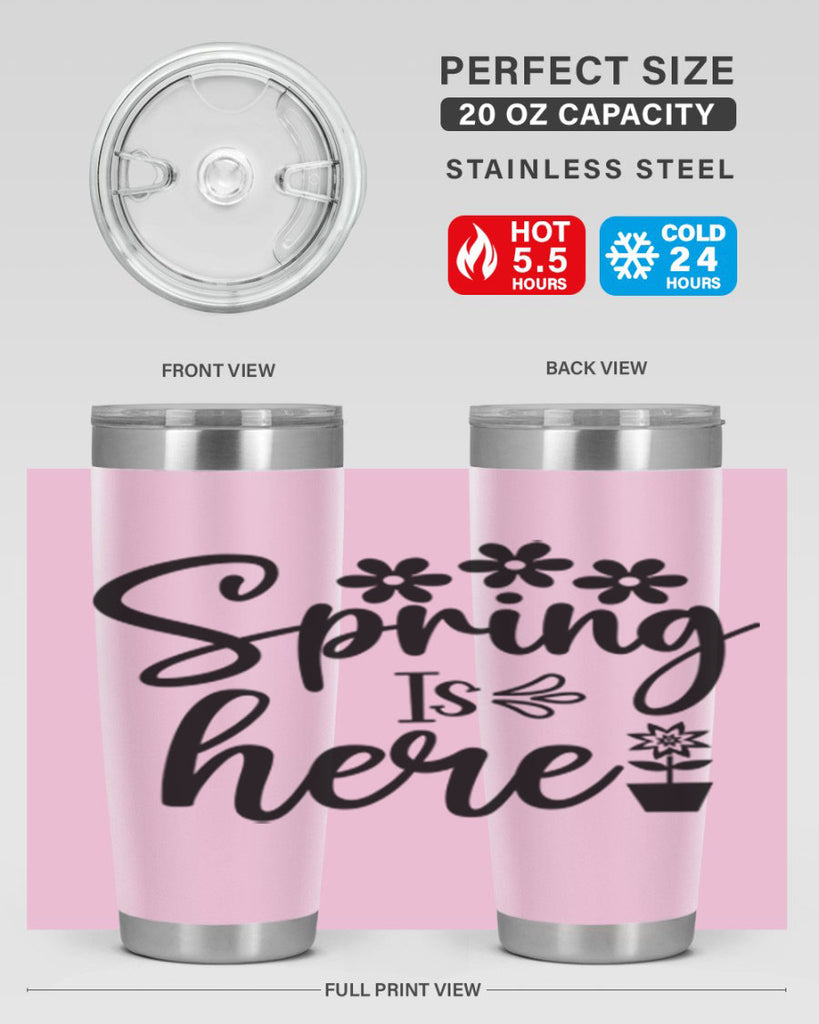 Spring Is Here 446#- spring- Tumbler