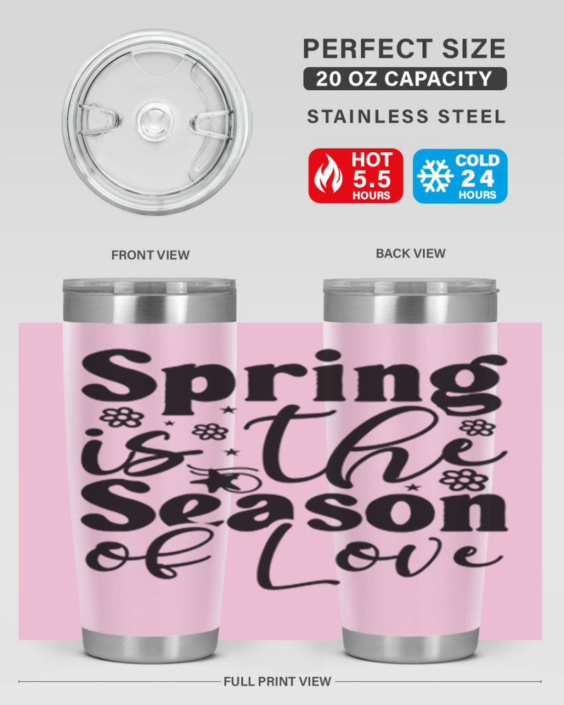 Spring Is The Season Of Love 470#- spring- Tumbler
