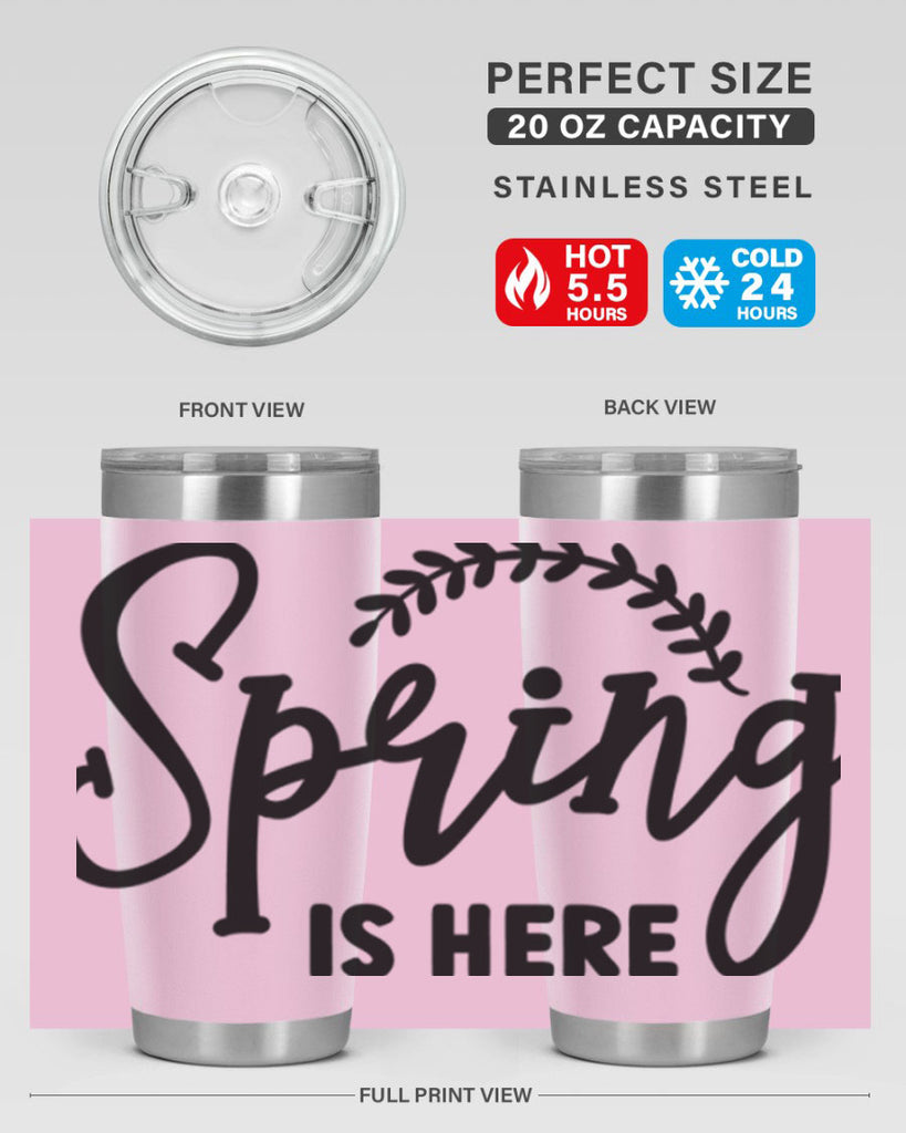 Spring is Here456#- spring- Tumbler