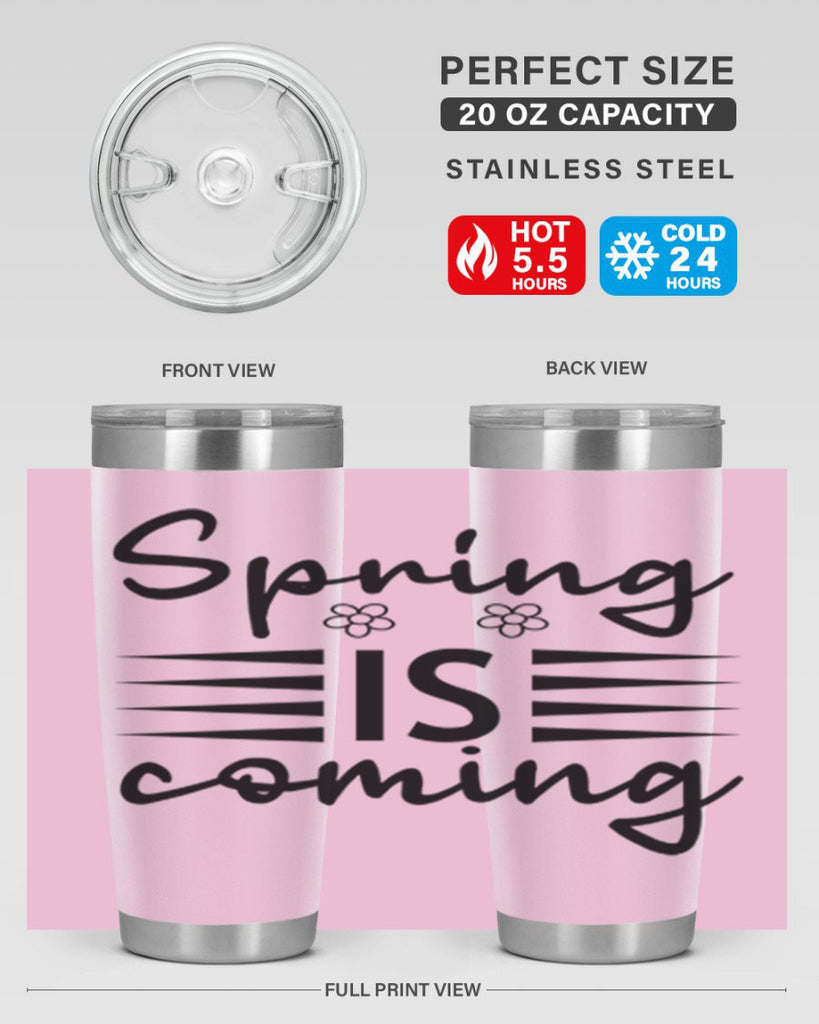 Spring is coming  495#- spring- Tumbler