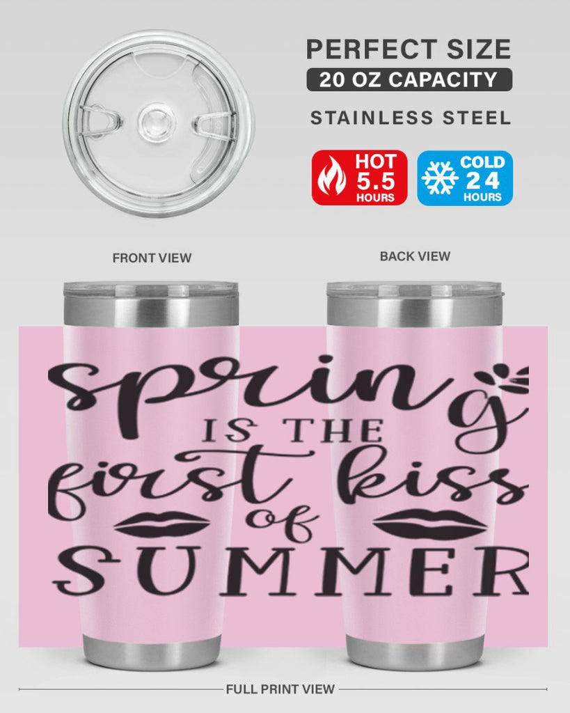 Spring is the first kiss 507#- spring- Tumbler