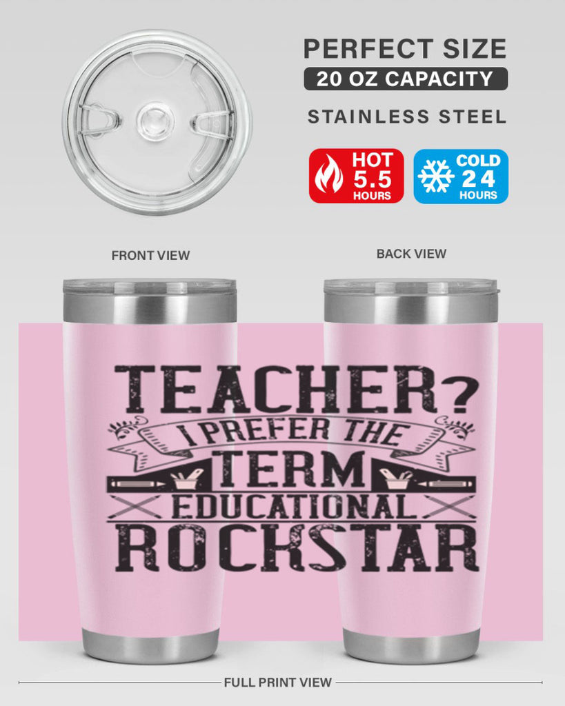 Teacherprefer the term educational rock star Style 13#- teacher- tumbler