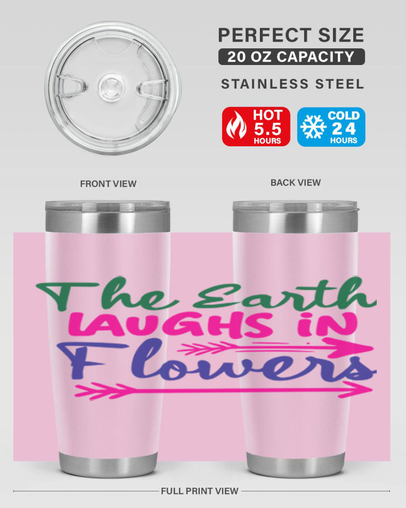 The Earth Laughs In Flowers 535#- spring- Tumbler