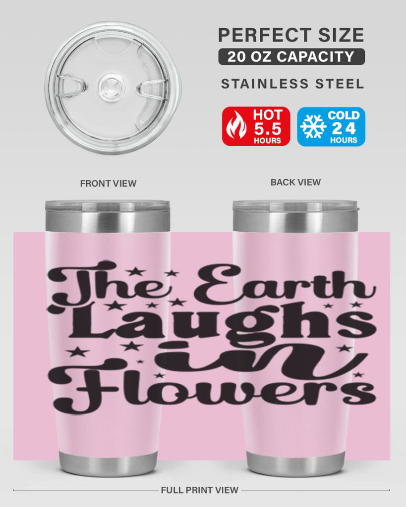 The Earth Laughs In Flowers 537#- spring- Tumbler