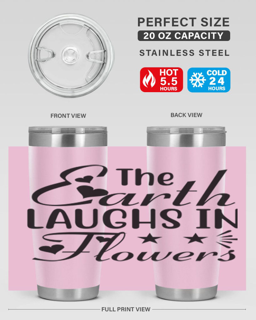The Earth Laughs in Flowers 536#- spring- Tumbler