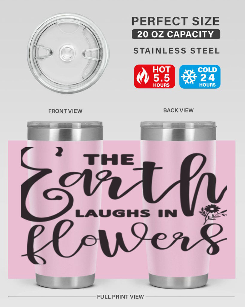 The Earth Laughs in Flowers541#- spring- Tumbler