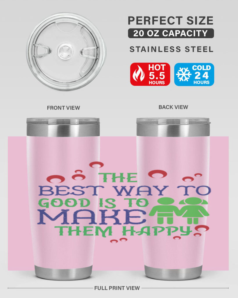 The best way to make children good is to make them happy Style 17#- baby- Tumbler