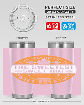 The diabetic is the sweetest sweet that eats sweet potatoes Style 10#- diabetes- Tumbler