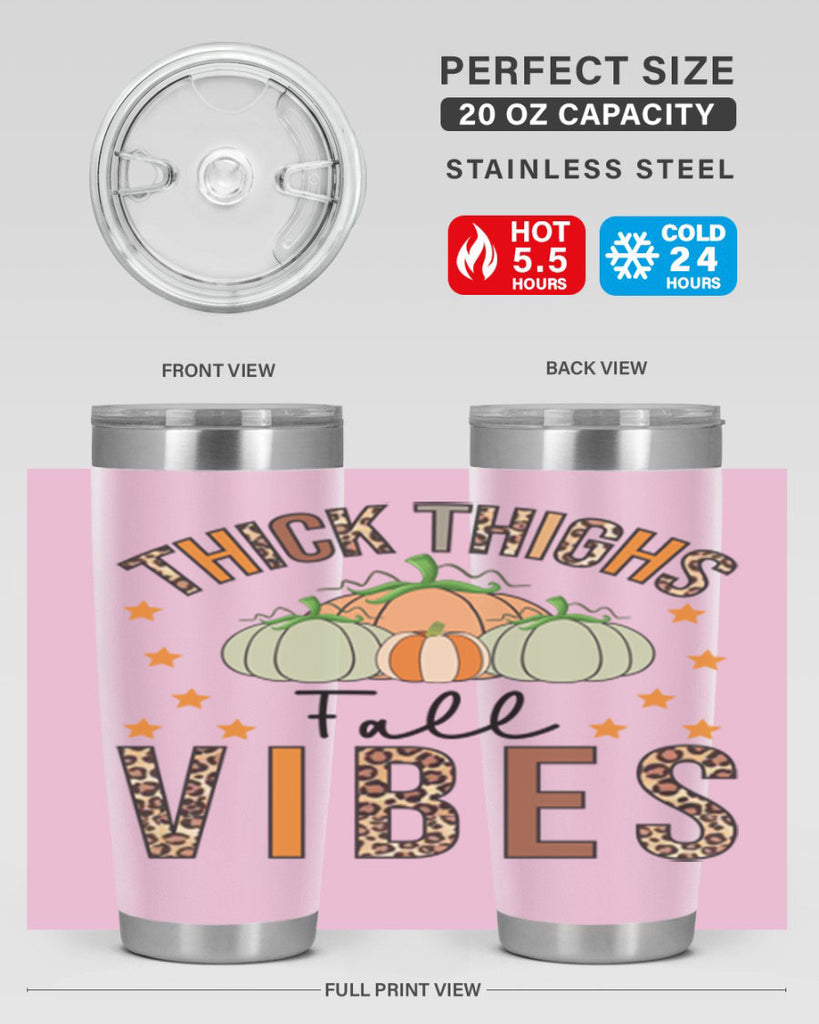 Thick Thighs Fall vibes 614#- fall- Tumbler