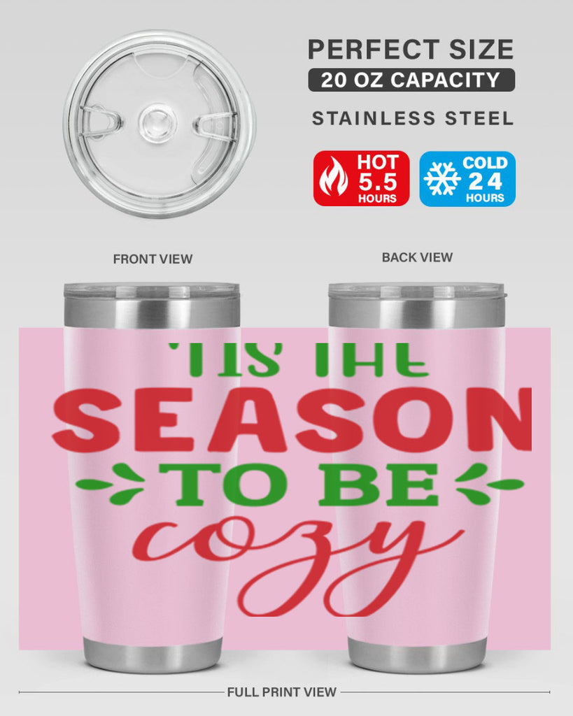 Tis the Season to Be Cozy 2#- winter- Tumbler