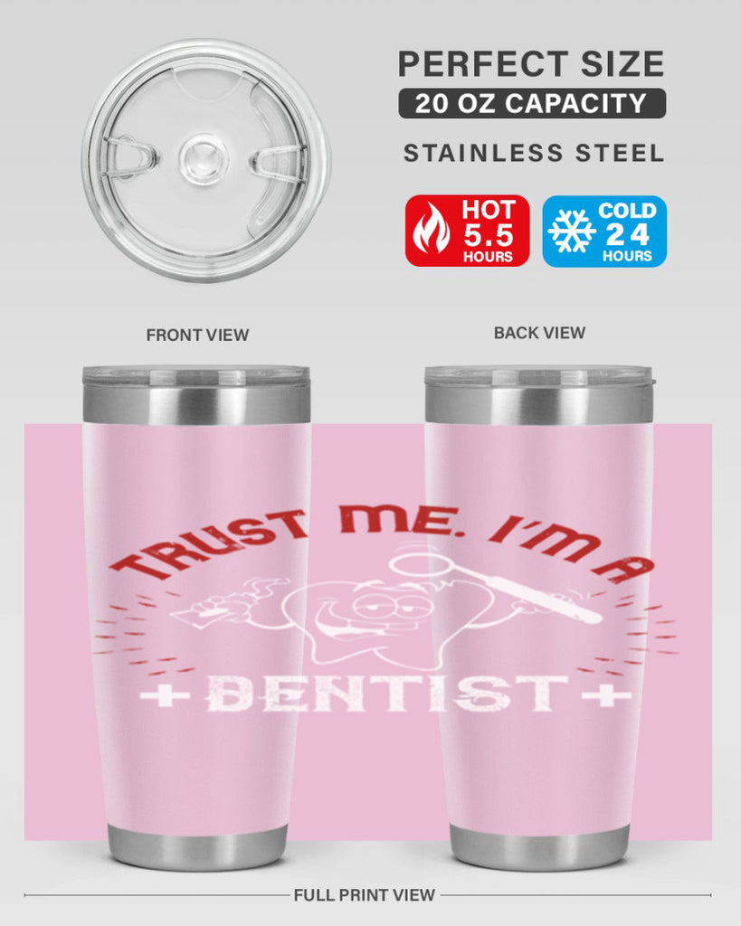 Trust me im dentist Style 10#- dentist- tumbler
