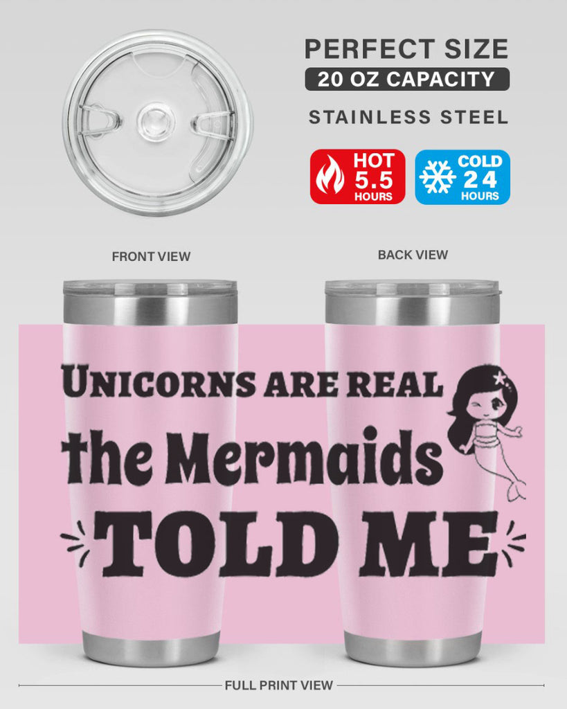 Unicorns are real the Mermaids 663#- mermaid- Tumbler
