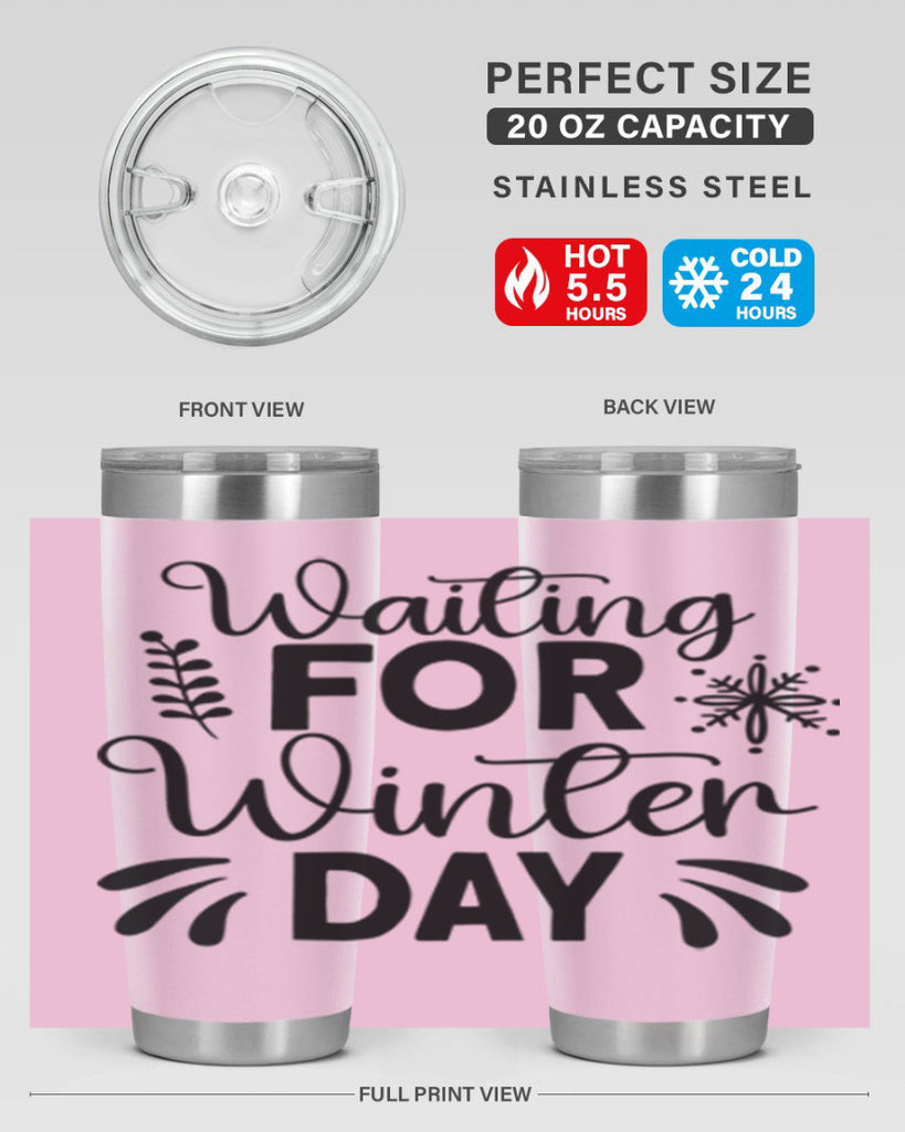 Waiting for Winter Day427#- winter- Tumbler