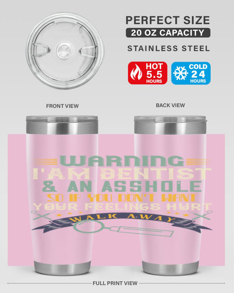 Warning im dentist an asshole Style 9#- dentist- tumbler