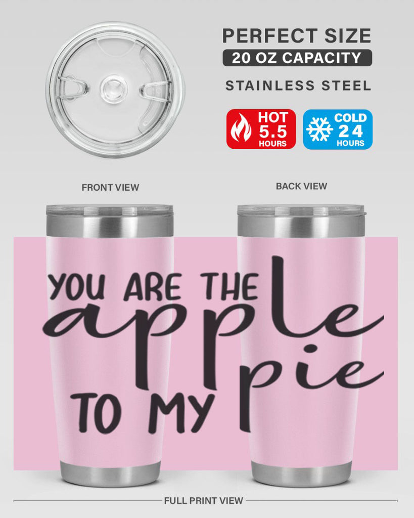 You Are The Apple To My Pie 653#- fall- Tumbler