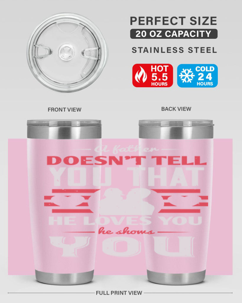 a father doesn’t tell you that 234#- fathers day- Tumbler