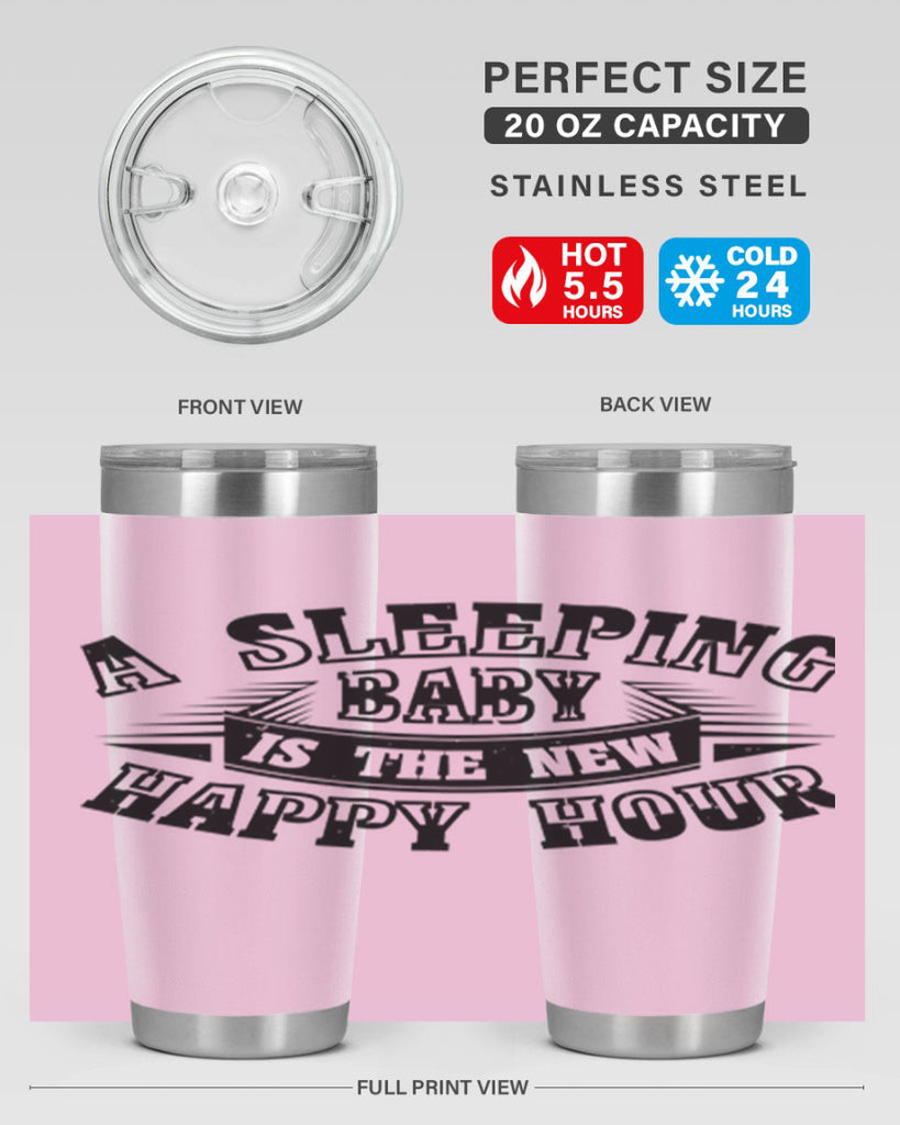 a sleeping baby is the new happy hour 11#- mothers day- Tumbler