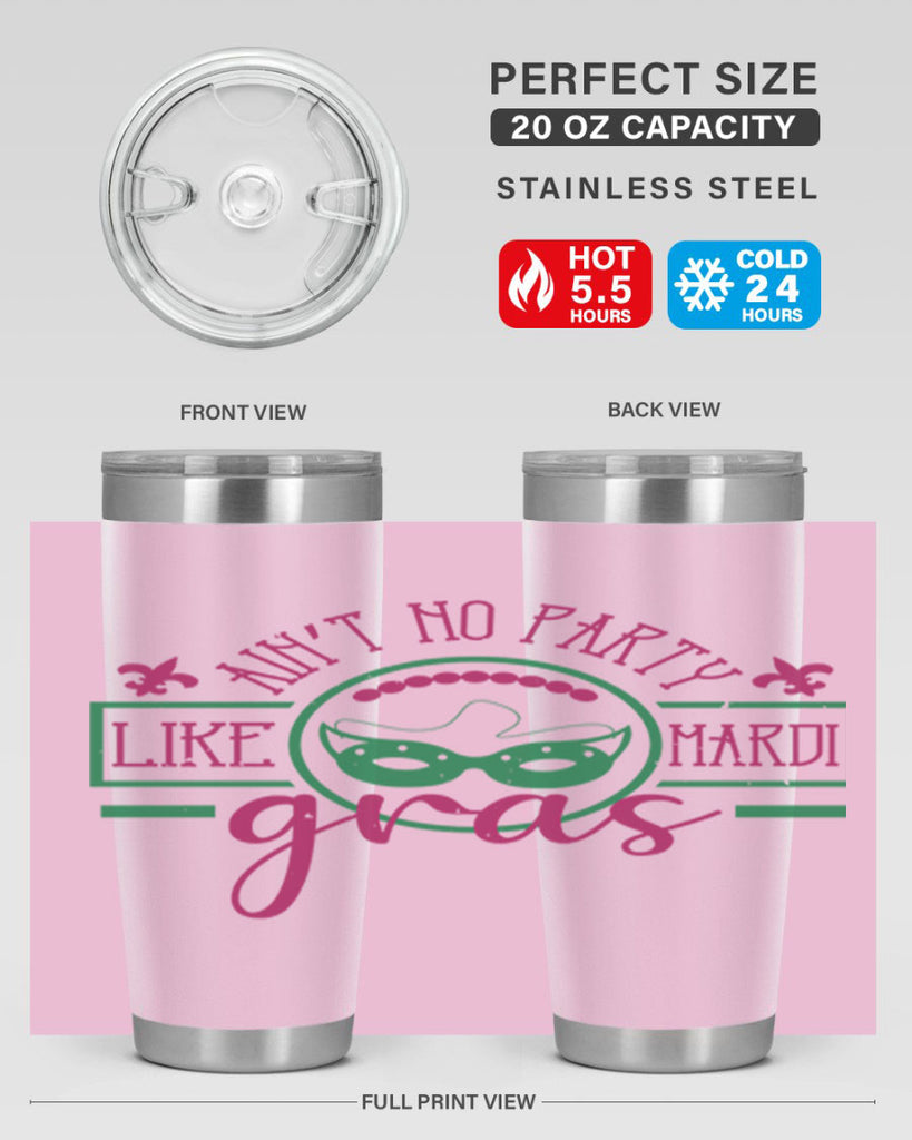 ain’t no party like mardi gras 89#- mardi gras- Tumbler
