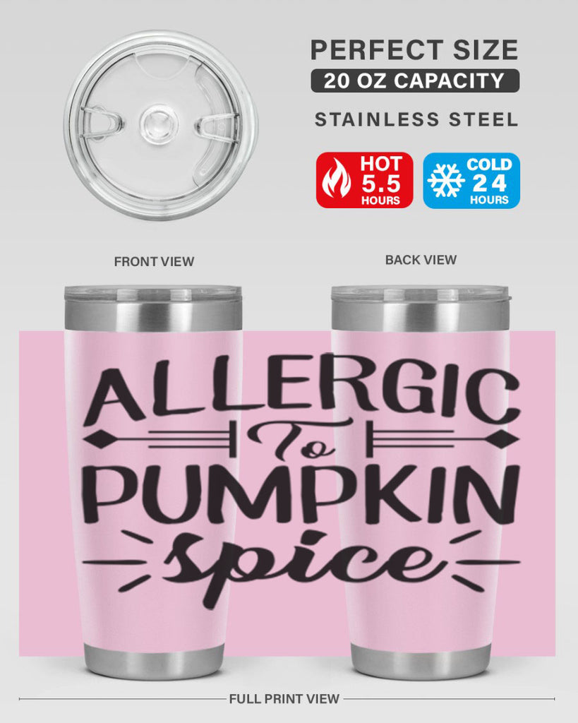 allergic to pumpkin spice 7#- fall- Tumbler