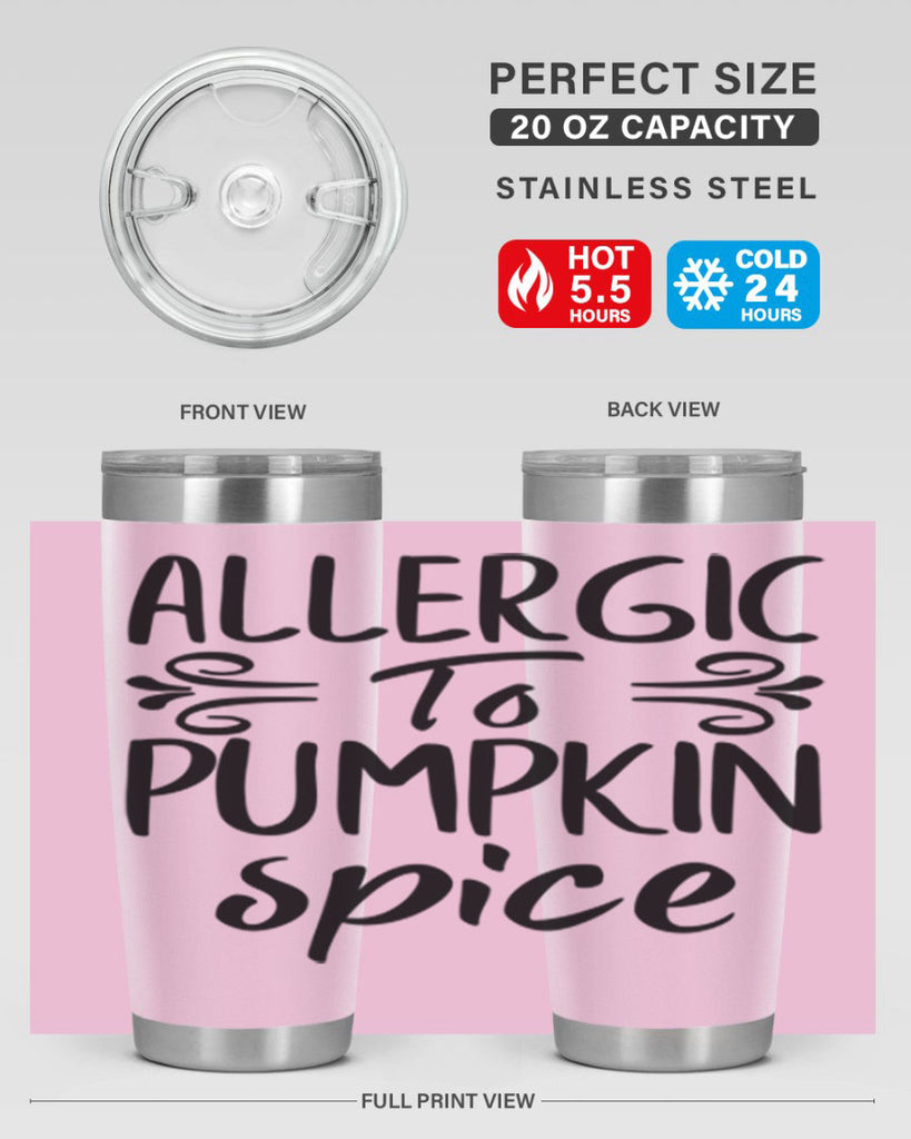 allergic to pumpkin spice 8#- fall- Tumbler