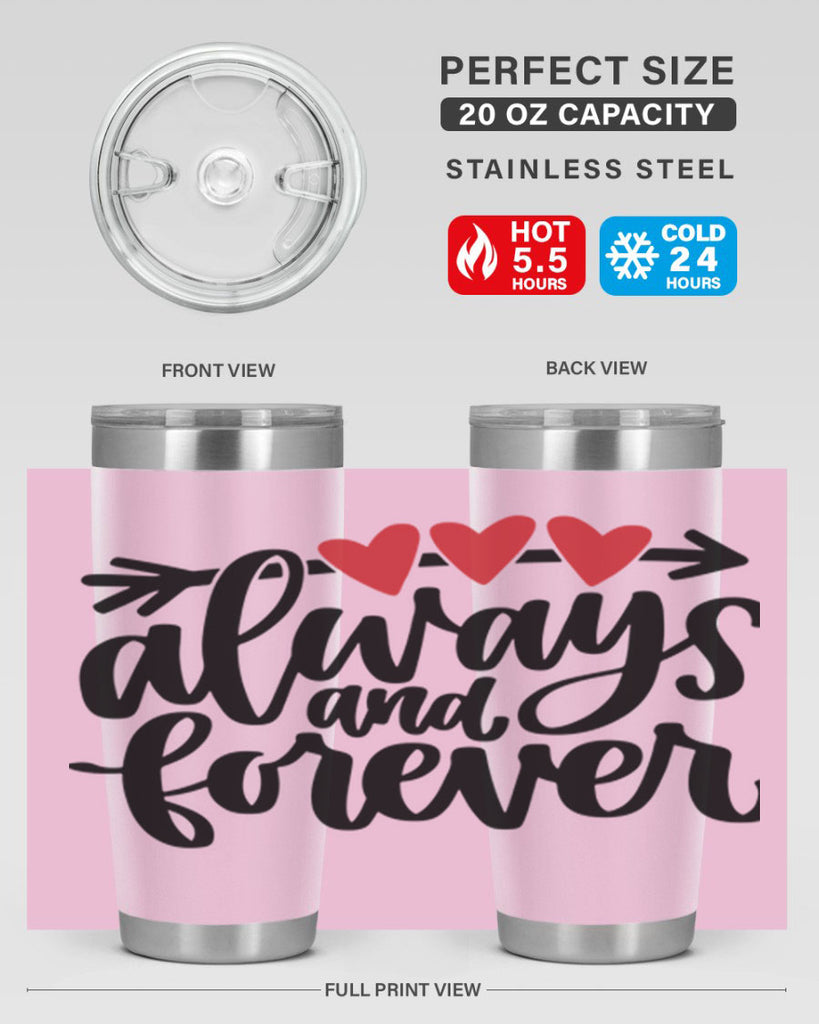 always and forever 31#- valentines day- Tumbler