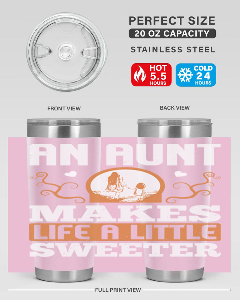 an aunt makes life a little sweeter 3#- mothers day- Tumbler