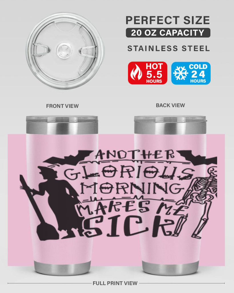 another glorious morning makes me sick 95#- halloween- Tumbler