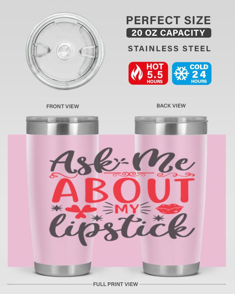 ask me about my lipstick Style 164#- make up- Tumbler