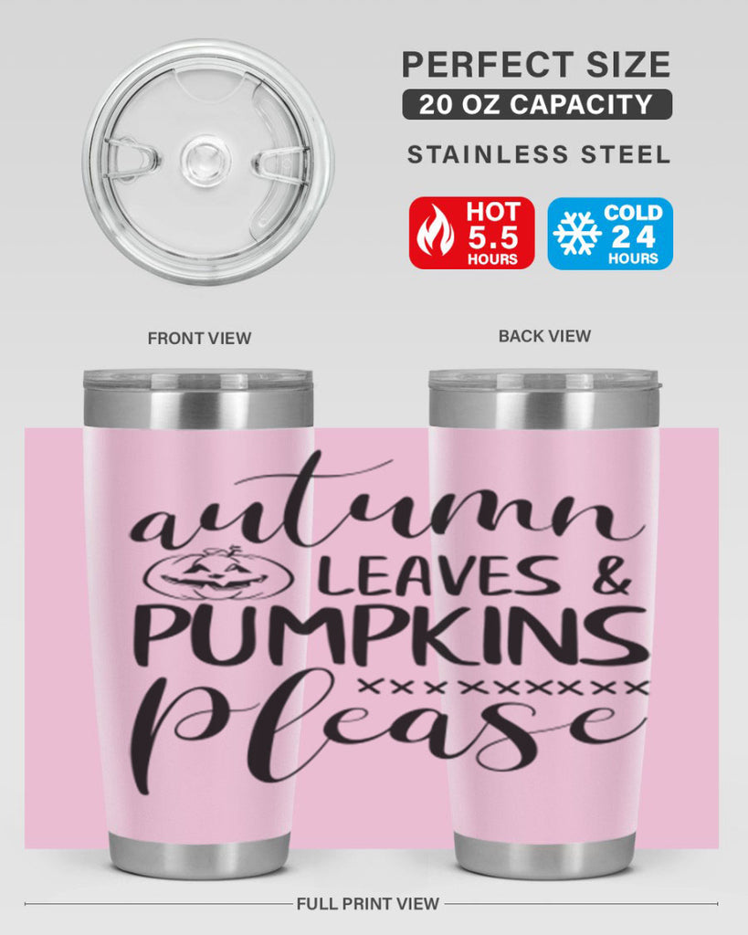 autumn leaves pumpkins please 24#- fall- Tumbler