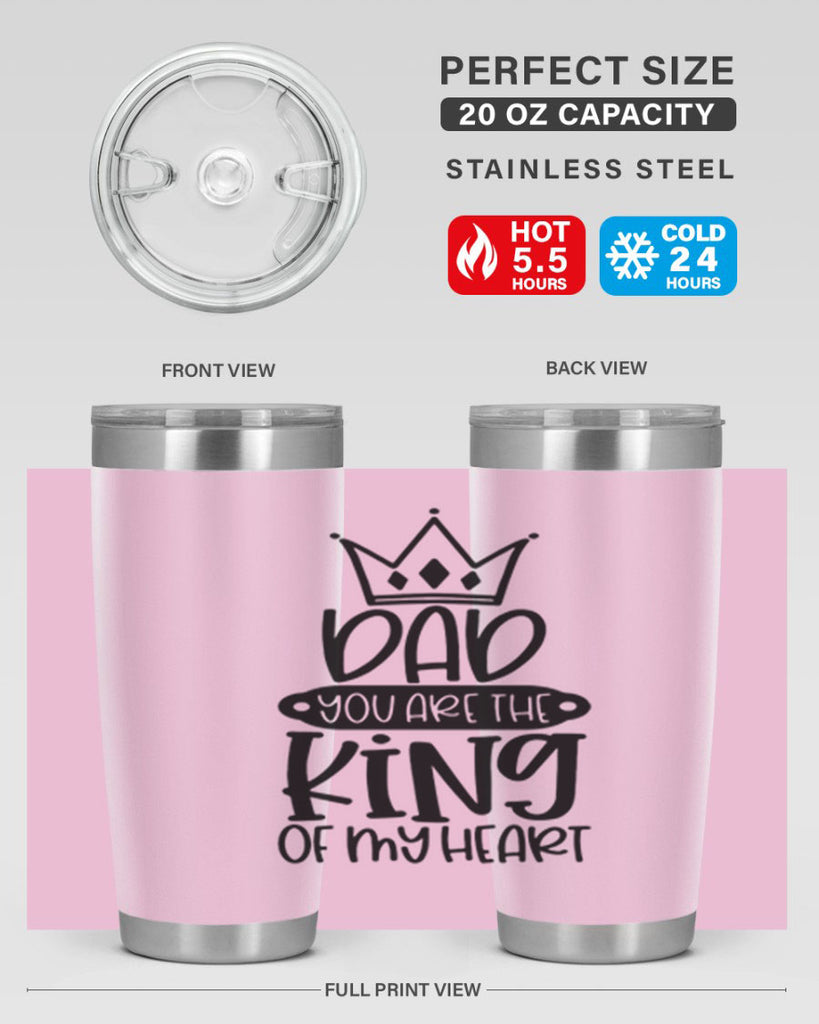 dad you are the king of my heart 57#- fathers day- Tumbler