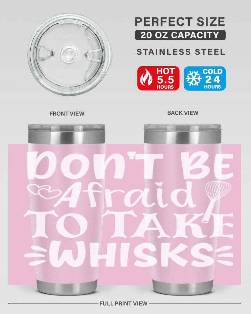 dont be afraid to take whisks 40#- kitchen- Tumbler