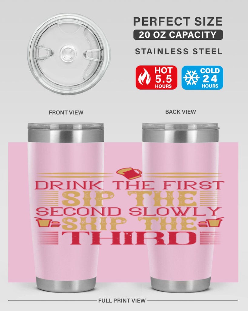 drink the first sip the second slowly skip the third 55#- drinking- Tumbler