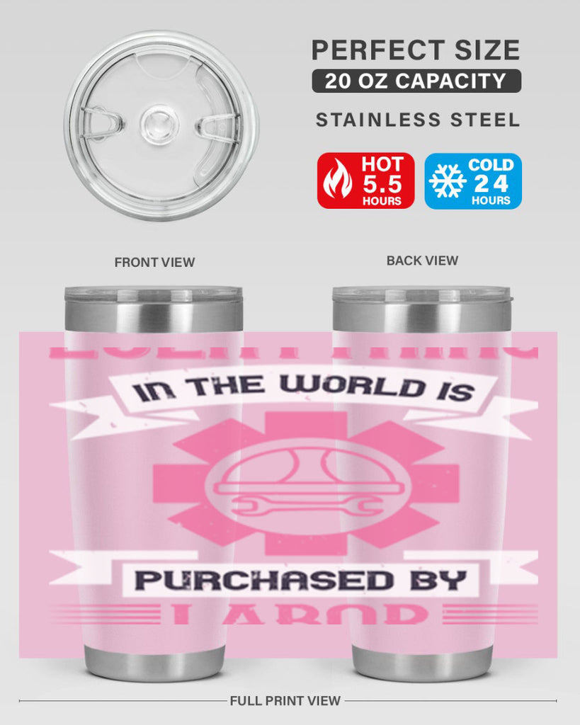 everything in the world is purchased by labor 43#- labor day- Tumbler