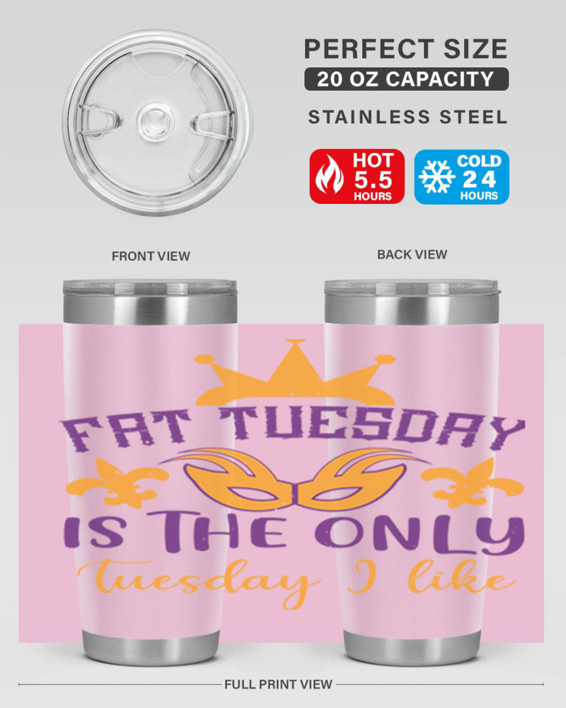 fat tuesday is the only tuesday i like 87#- mardi gras- Tumbler