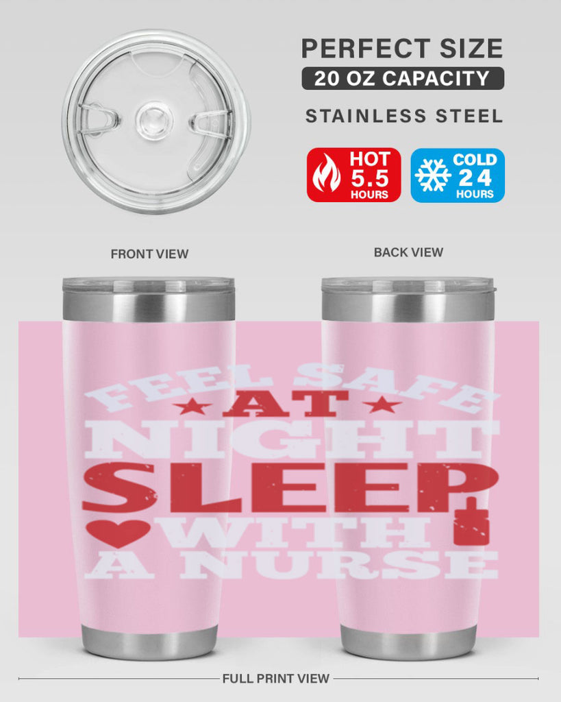 feel safe at night sleep with a nurse Style 225#- nurse- tumbler