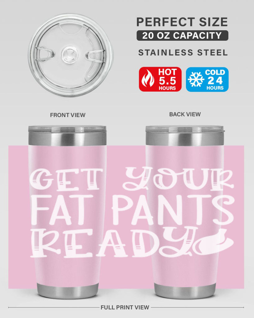 get your fat pants ready 38#- kitchen- Tumbler