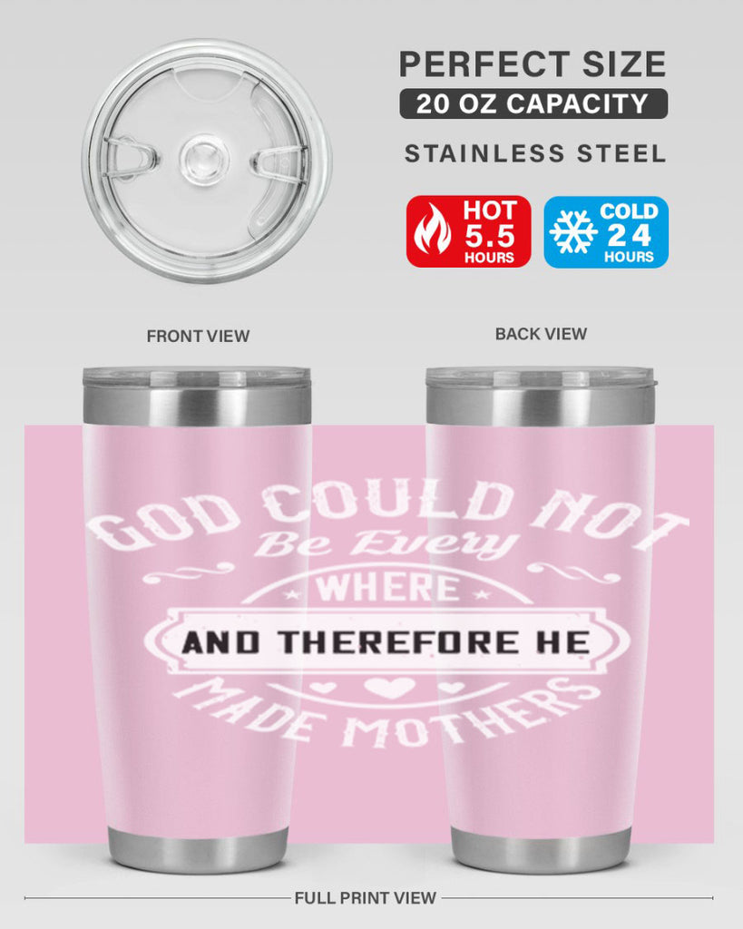 god could not be everywhere 82#- mothers day- Tumbler