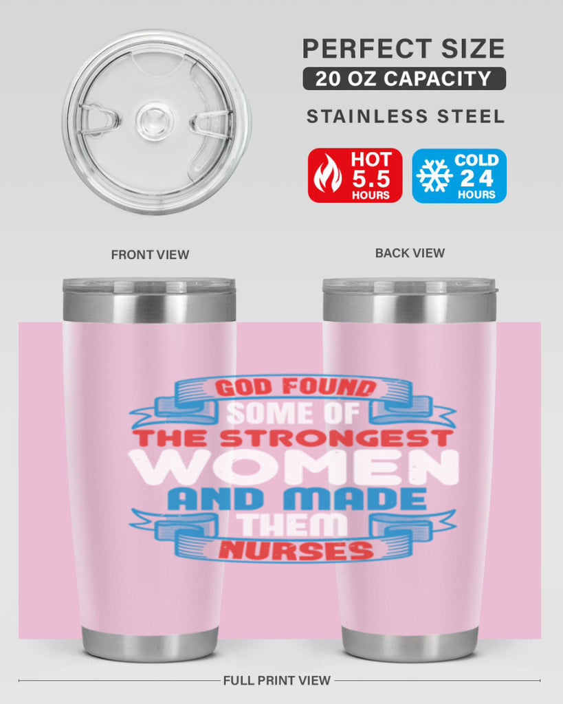god found the strongest Style 398#- nurse- tumbler