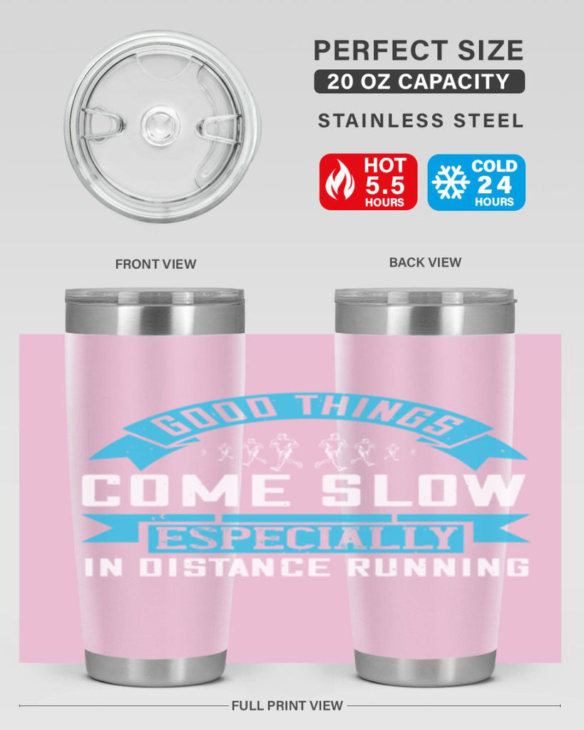 good things come slow especially in distance running 44#- running- Tumbler