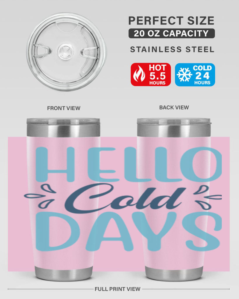 hello cold days 144#- winter- Tumbler