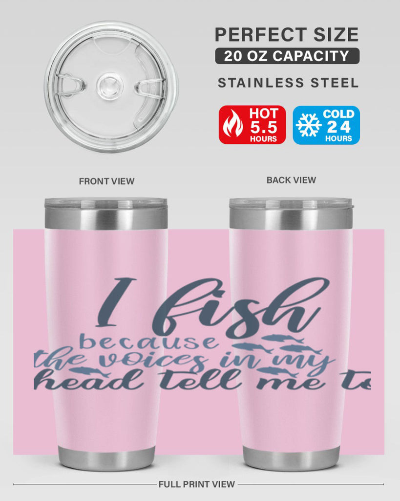 i fish because the voices 113#- fishing- Tumbler