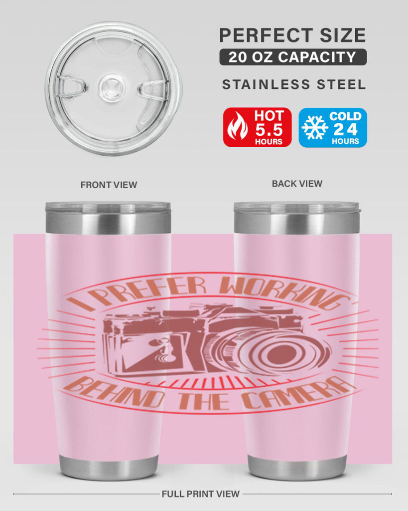 i frefer working behind the camera 36#- photography- Tumbler