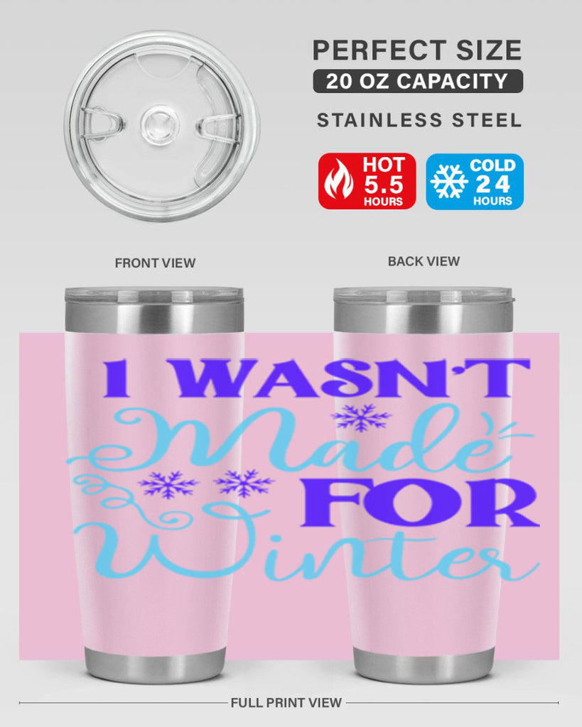 i wasnt made for winter 234#- winter- Tumbler