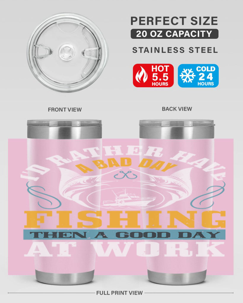 id rather have a bad day 93#- fishing- Tumbler