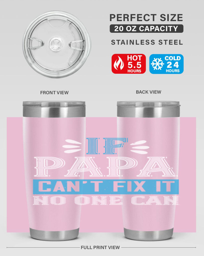 if papa cant fix it no one can 32#- grandpa - papa- Tumbler