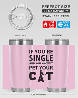 if you’re single Style 60#- cat- Tumbler