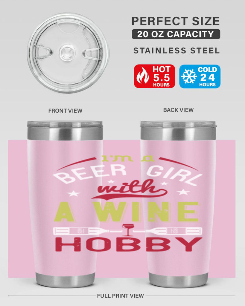 im a beer girl with a wine hobby 133#- wine- Tumbler