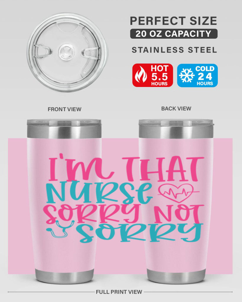 im that nurse sorry not sorry Style Style 151#- nurse- tumbler
