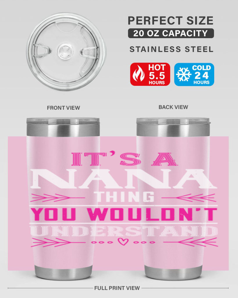 it’s a NANA THING 17#- grandma - nana- Tumbler